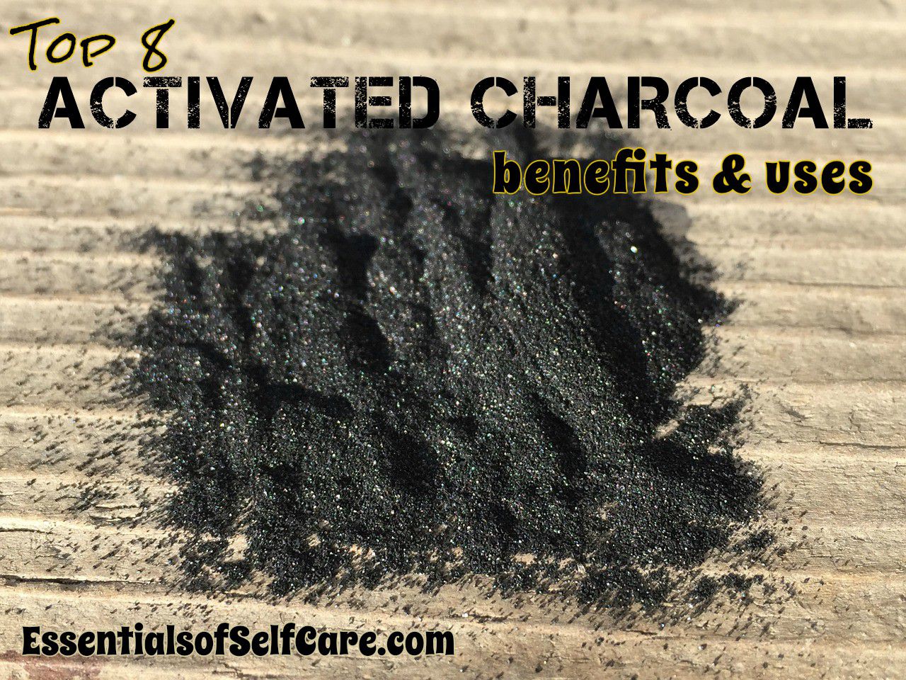 Top 8 Activated Charcoal Benefits & Uses – Nature’s Black Magic Gold